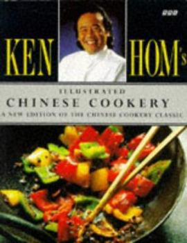 Paperback Ken Hom's Illustrated Chinese Cookery: A New Edition of the Chinese Cookery Classic Book