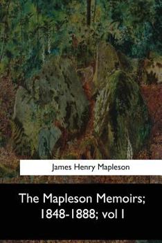 Paperback The Mapleson Memoirs, 1848-1888: vol I Book