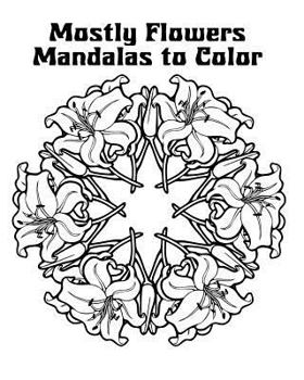 Paperback Mostly Flowers Mandalas to Color Book