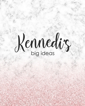 Paperback Kennedi's Big Ideas: Personalized Notebook - 8x10 Lined Women's Journal Book
