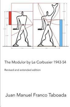 Paperback The Modulor by Le Corbusier 1943-54. Revised and Extended Edition. Book