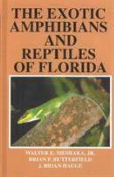 Hardcover The Exotic Amphibians and Reptiles of Florida Book