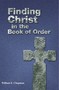 Paperback Finding Christ in the Book of Order Book