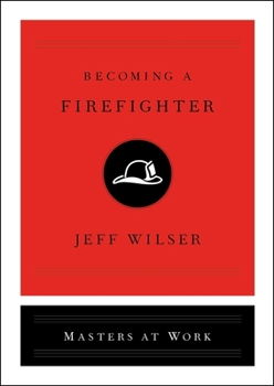 Becoming a Firefighter - Book  of the Masters at Work