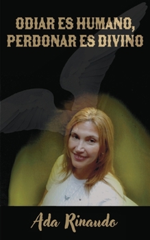 Paperback Odiar es humano, perdonar es divino [Spanish] Book