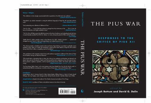 Paperback The Pius War: Responses to the Critics of Pius XII Book