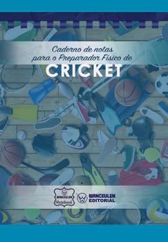 Paperback Caderno de notas para o Preparador Físico de Cricket [Portuguese] Book