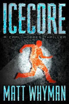 Hardcover Icecore: A Carl Hobbes Thriller Book