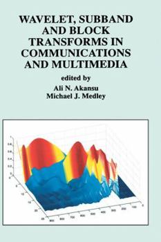Hardcover Wavelet, Subband and Block Transforms in Communications and Multimedia Book