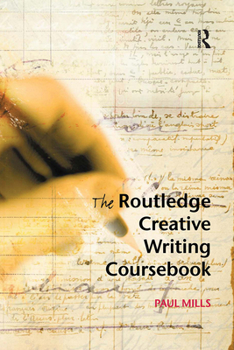 Paperback The Routledge Creative Writing Coursebook Book