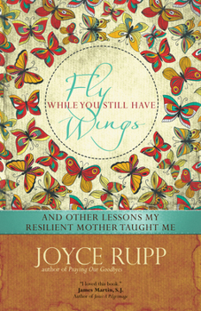 Paperback Fly While You Still Have Wings Book
