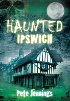 Paperback Haunted Ipswich Book