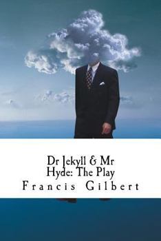 Paperback Dr Jekyll & Mr Hyde: the play: A dramatic adaptation of Stevenson's classic novel Book