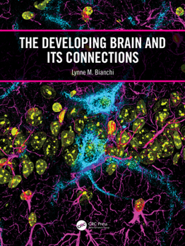 Paperback The Developing Brain and Its Connections Book