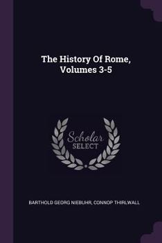 Paperback The History Of Rome, Volumes 3-5 Book