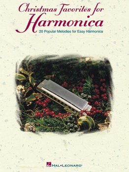 Paperback Christmas Favorites for Harmonica: 20 Popular Melodies for Easy Harmonica Book