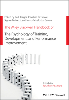 Paperback The Wiley Blackwell Handbook of the Psychology of Training, Development, and Performance Improvement Book