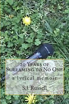 Paperback 20 Years of Screaming to No One: a lyrical memoir Book