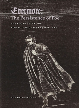 Hardcover Evermore: The Persistence of Poe: The Edgar Allan Poe Collection of Susan Jaffe Tane Book