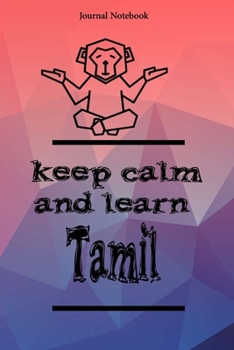 Keep Calm And Learn Tamil Journal Notebook Sheet 9x6 Inches 120 Pages with bleed