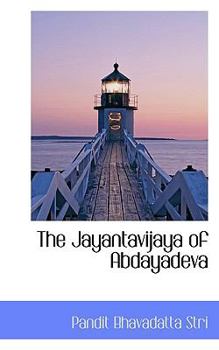 Paperback The Jayantavijaya of Abdayadeva Book