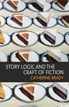Paperback Story Logic and the Craft of Fiction Book