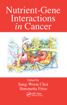 Paperback Nutrient-Gene Interactions in Cancer Book