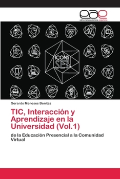 Paperback TIC, Interacción y Aprendizaje en la Universidad (Vol.1) [Spanish] Book