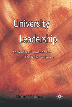 Paperback University Leadership: Approaches, Formation and Challenges in Europe Book