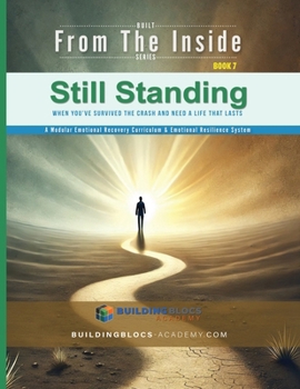 Still Standing: When You've Survived the Crash and Need a Life That Lasts (Used to Survive)