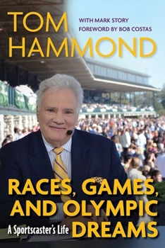 Hardcover Races, Games, and Olympic Dreams: A Sportscaster's Life Book