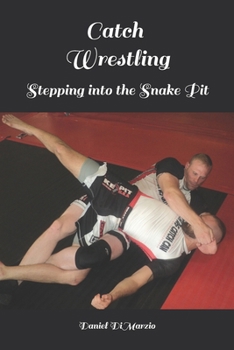 Paperback Catch Wrestling, Stepping into the Snake Pit Book