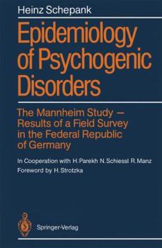 Paperback Epidemiology of Psychogenic Disorders: The Mannheim Study - Results of a Field Survey in the Federal Republic of Germany Book
