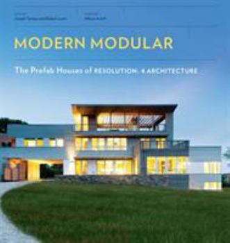 Paperback Modern Modular: The Prefab Houses of Resolution: 4 Architecture Book