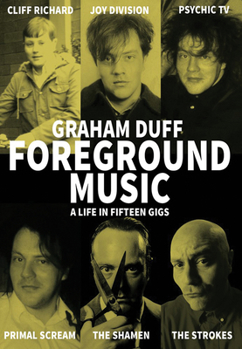 Paperback Foreground Music: A Life in Fifteen Gigs Book