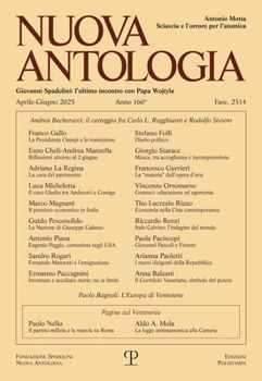 Nuova Antologia - a. CLX, n. 2314, aprile-giugno 2025: Rivista di lettere, scienze ed arti. Serie trimestrale fondata da Giovanni Spadolini (Italian Edition)