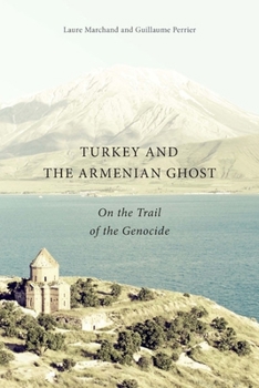 Hardcover Turkey and the Armenian Ghost: On the Trail of the Genocide Book