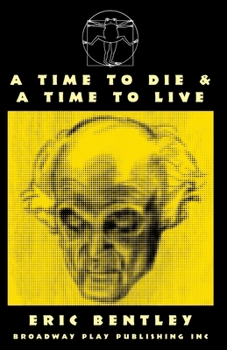A time to die and A time to live: Two short plays