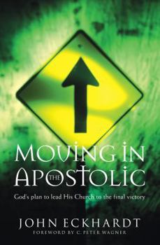 Paperback Moving in the Apostolic Book