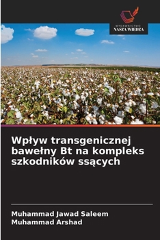 Wplyw transgenicznej bawelny Bt na kompleks szkodników ssących