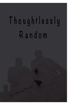 Paperback Thoughtlessly Random Book