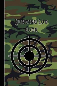 Paperback Hunting Log Book: 6 X 9 Compact Pocket Book for the Hunting Enthusiast, Gamekeeper and Professional Stalker - Camouflage Shooting Range Book