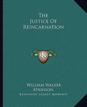 Paperback The Justice Of Reincarnation Book
