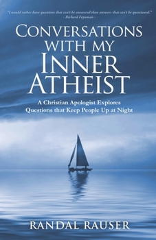 Paperback Conversations with My Inner Atheist: A Christian Apologist Explores Questions that Keep People Up at Night Book