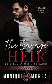 Paperback The Savage Heir: A Stalker Mafia Romance [Large Print] Book