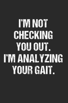 Paperback Analyzing Your Gait - Physical Therapy DPT PT PTA: 120 Pages 6 'x 9' -Dot Graph Paper Journal Manuscript - Planner - Scratchbook - Diary Book