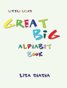 Paperback Little Lisa's Great Big Alphabet Book