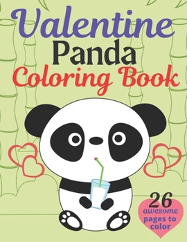 Paperback Valentine Panda Coloring Book: A Very Cute panda Coloring Book for valentines day. this book on love & love inspiration and Valentine' Day Coloring B Book