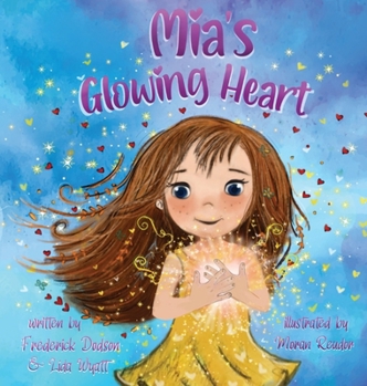Hardcover Mia's Glowing Heart Book