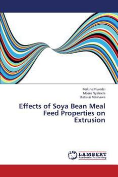 Paperback Effects of Soya Bean Meal Feed Properties on Extrusion Book